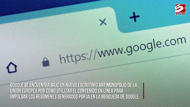 Se enfrenta a Google a una investigación antimonopolio de la UE por los resúmenes generados por IA en los resultados de búsqueda