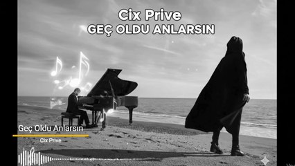 #slowmuzik #duygusalşarkı  Geç Oldu Anlarsın Official Music Video  by Cix Prive