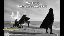 #slowmuzik #duygusalşarkı  Geç Oldu Anlarsın Official Music Video  by Cix Prive