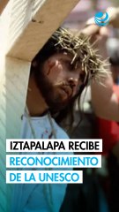 UNESCO otorga distinción mundial a la Pasión de Iztapalapa y genera reacción presidencial