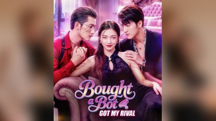 Bought A Bot Got My Rival