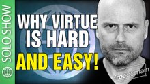 Why Virtue is Hard and Easy! (UPB)