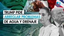 Trump pide a México arreglar problemas de agua y alcantarillado en medio de pleito por Tratado de 1944