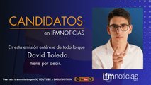 CANDIDATOS EN IFMNOTICIAS: David Toledo, Candidato a La Cámara.