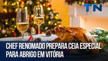 Chef renomado prepara ceia especial para abrigo em Vitória
