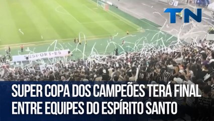 Super Copa dos Campeões terá final entre equipes do Espírito Santo