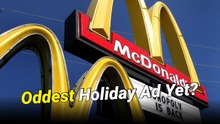 McDonald’s Facing Controversy After Christmas Commercial