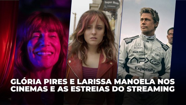 Glória Pires e Larissa Manoela nos cinemas e as estreias do streaming | Agenda Cultural