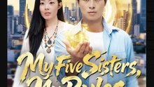 My Five Sisters My Rules Chinese Drama - English Sub