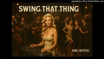 DMC mystic - Swing That Thing (Maxi 12 DJ mix Cartoon Edm)