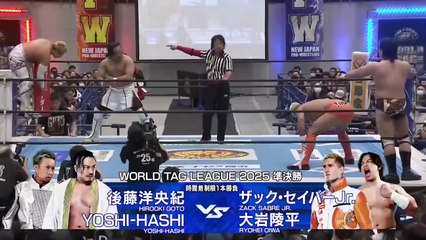 Hirooki Goto & YOSHI-HASHI vs. Ryohei Oiwa & Zack Sabre Jr. - World Tag League 2025 Semi Final Match: NJPW World Tag League 2025 Day 15 (12/10/2025)
