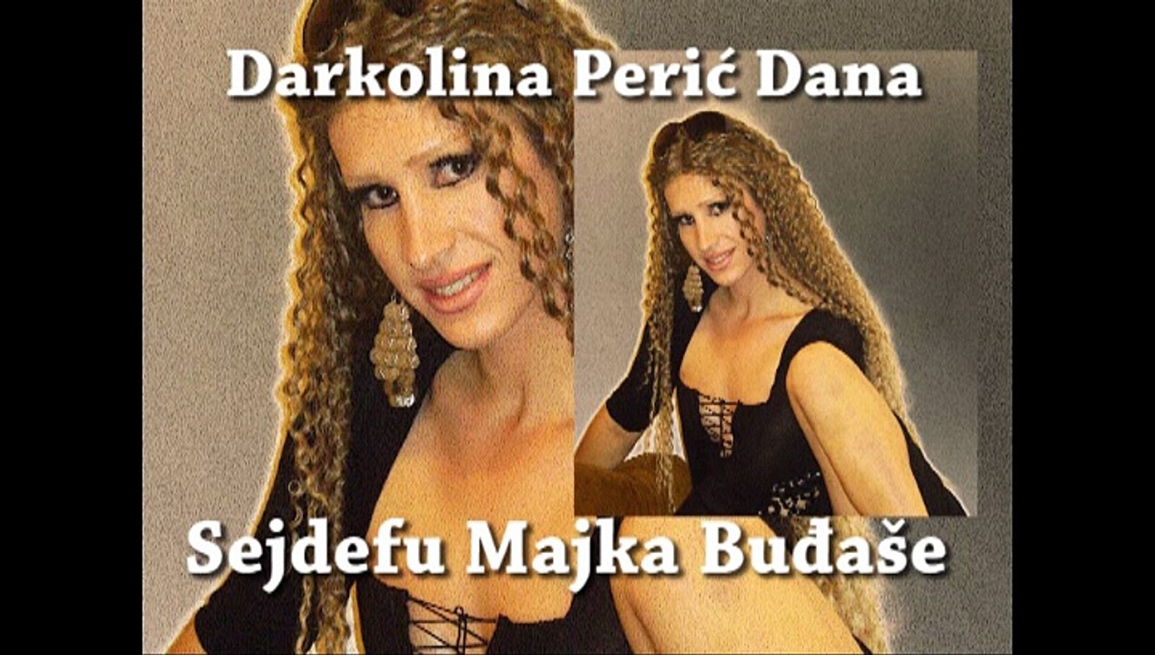 Darkolina Dana Perić - Uz tamburu -  Sejdefu majka buđaše