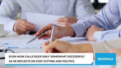 Elon Musk Calls DOGE Only ‘Somewhat Successful’ As He Reflects On Cost Cutting And Politics