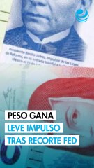 Ligero avance del peso tras decisión monetaria en Estados Unidos
