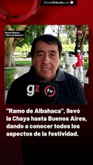 "Ramo de Albahaca", llevó la Chaya hasta Buenos Aires, dando a conocer todos los aspectos de la festividad.