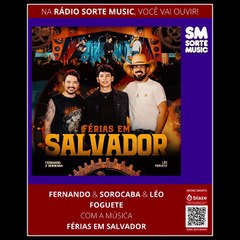 FERNANDO E SOROCABA PART. LÉO FOGUETE - FÉRIAS EM SALVADOR
