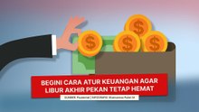 Begini Cara Atur Keuangan agar Libur Akhir Pekan Tetap Hemat