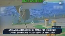 Así ha incautado EEUU un petrolero iraní en el Caribe Sur frente a las costas de Venezuela