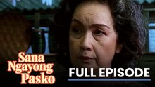 Sana Ngayong Pasko: Full Episode 15 (Stream Together)