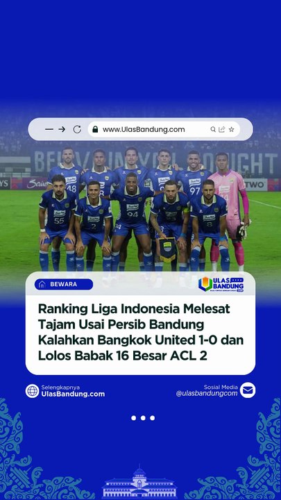 Kemenangan Persib Bandung Bawa Liga Indonesia Naik Dua Peringkat di Asia
