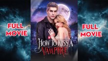 How To Kiss A Vampire