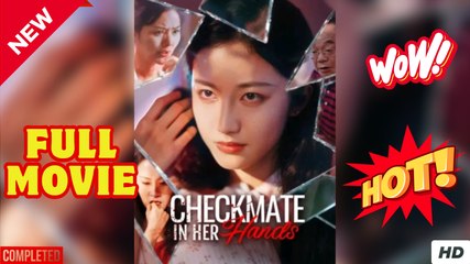 Checkmate in Her Hands Chinese Drama