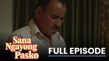 Sana Ngayong Pasko: Full Episode 20 (Stream Together)