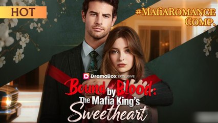 ❣️Bound by Blood The Mafia King's Sweetheart❣️Full Movie