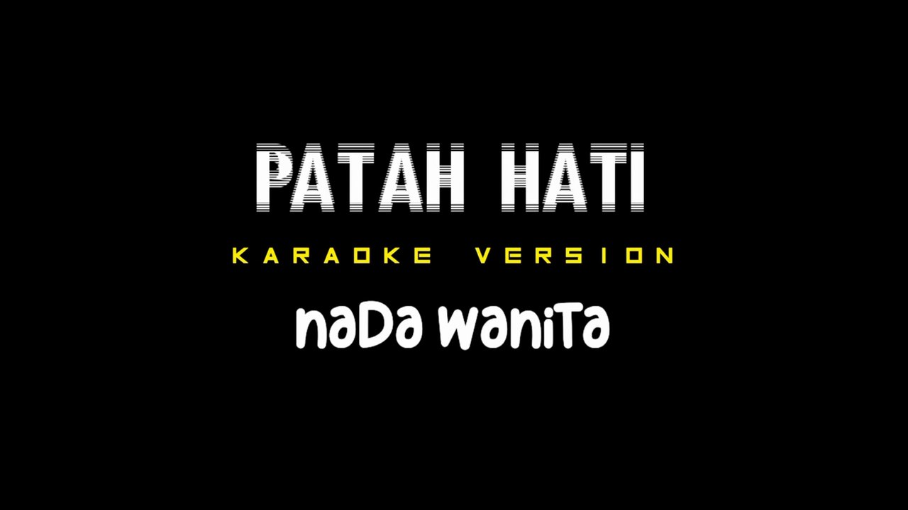 PATAH HATI - Karaoke Dangdut Nada Wanita [ RHOMA IRAMA ]