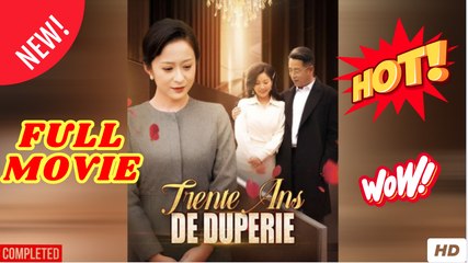 Trente Ans de Duperie  | Reelshort