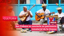 Son Cubano declarado Patrimonio Cultural Inmaterial de la Humanidad CULTURA EDICIÓN CENTRAL 10-12-2025