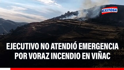 Voraz incendio forestal causó estragos en Viñac: Ejecutivo no ha brindado ayuda, señala alcalde