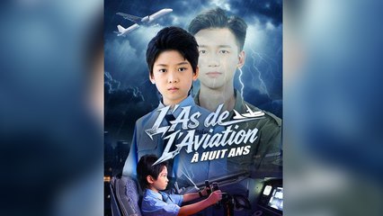 L'As de l'Aviation à Huit Ans Épisodes Complet