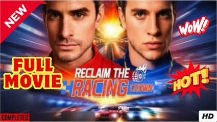 Reclaim the Racing Crown Full Movies