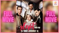 [New] I Slept With My Three Werewolf Stepsons #tallflix - Full Movie  Drama Hub