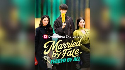 Married by Fate, Feared by All Full Movie