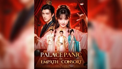 Palace Panic The Empath Consort - Full HD Movie English Sub