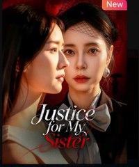 Justice for My Sister Chinese Drama - English Sub