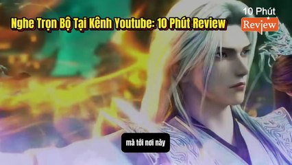 Tiên Nghịch Tập 189~191:  Chiếm Được Tị Thiên Quan, Chém Khuy Niết