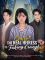 Omg The Real Heiress Is Faking Crazy Chinese Drama - English Sub