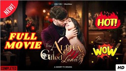 The Alphas Gifted Luna Short Drama