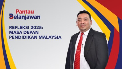 Pantau Belanjawan: Refleksi 2025 | Masa Depan Pendidikan Malaysia