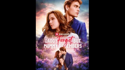 Daddy Forgot, But Mommy Remembers - Full Movies