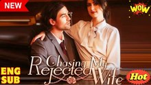Chasing My Rejected Wife