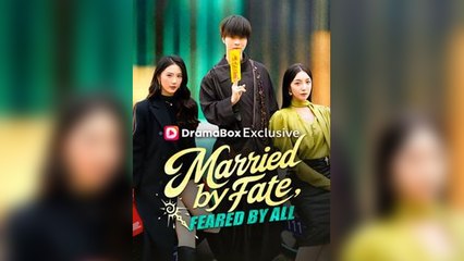 Married by Fate, Feared by All_Full Movie