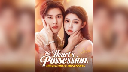 Her Heart's Possession, His Favorite Obsession