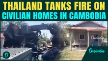 Thailand-Cambodia Clash: Thai Forces FIRE On Civilian Homes, Residents Flee As Tanks Fire
