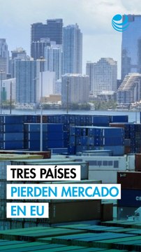 México, Canadá y China pierden participación de mercado en importaciones a Estados Unidos