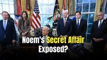 White House Goes Ballistic Over Reports Donald Trump Is Preparing to Fire Kristi Noem: 'Most Talented Cabinet in American History'
