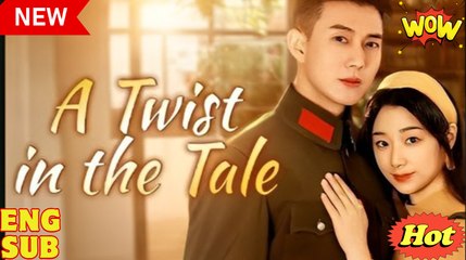 [EngSub] A Twist in the Tale